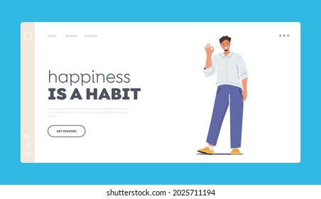 Happiness is a Habit Landing Page Template. Happy Male Character Show Ok Symbol, Positive Gesture, Satisfied Cheerful Boy Excited Emotion, Approval Gesturing. Cartoon People Vector Illustration