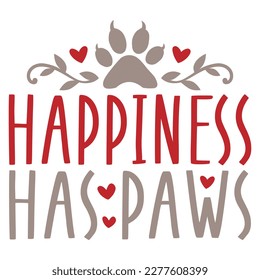 Happiness has Paws - Boho Retro Style Dog T-shirt And SVG Design. Dog SVG Quotes T shirt Design, Vector EPS Editable Files, Can You Download This File.