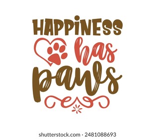 Happiness Has Paws, Groovy Dog Mom, Pet Mom ,fur mom , Cute Dog quotes cut files, Funny Dog Quotes Designs