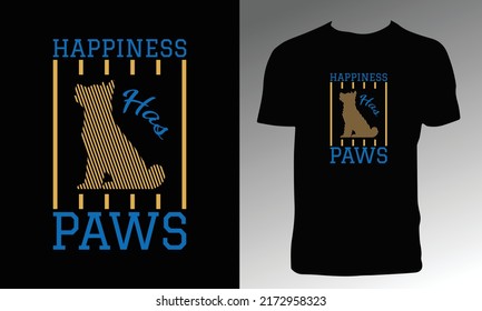 Happiness Has Paws T Shirt Design. 