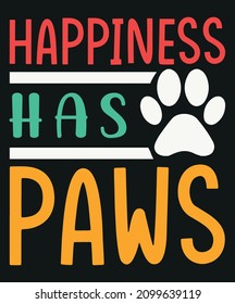 happiness has paws t-shirt design