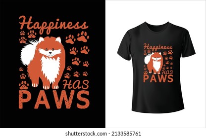 Happiness Has Paws T-shirt Design., And Colorful Puppy T-Shirt Design