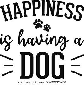 Happiness Is Having A Dog T-shirt Design, Dog Shirt, Pet Design, Animal, Dog Shirt