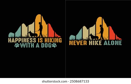 Happiness Is Hiking With A Dog t shirt Design.Hiking design vintage.