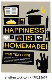 Happiness is Homemade! (Flat Style Vector Illustration Cooking Quote Poster Design) with Text Box