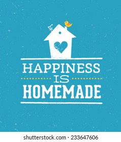 Happiness Is Homemade Quote. Whimsical House Vector Typography Poster Concept