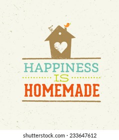 Happiness Is Homemade Quote. Whimsical House Vector Typography Poster Concept