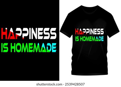 Happiness is Homemade" T-Shirt Design - Fett mehrfarbiger Text auf schwarzem Tee, positive Botschaft für Freude und Komfort