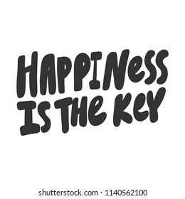 Happiness is the key. Sticker for social media content. Vector hand drawn illustration design. Bubble pop art comic style poster, t shirt print, post card, video blog cover
