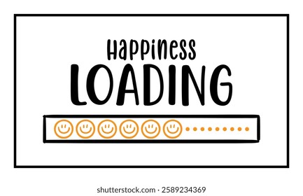 Happiness loading lettering. Vector illustration