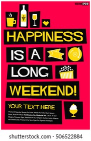 Happiness Is A Long Weekend! (Flat Style Vector Illustration Quote Poster Design) Text Box Template