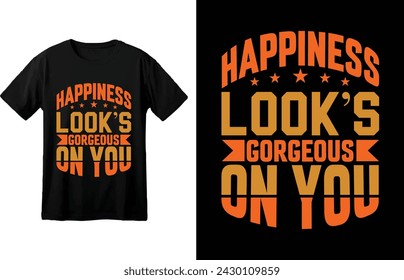 Happiness Look,s Gorgeous On You