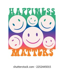 Happiness matters gradient abstract,Graphic design print t-shirts fashion,vector,poster,card