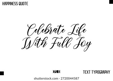    -Mensaje de felicidad Letras escritas a mano Tipografía cursiva Cita Diseño de Vector