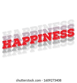 Happiness modern typography design with shadow. Holiday card design. Isolated on white background. Vector eps 10