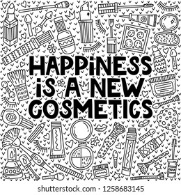 Happiness is a new cosmetics. Lettering with doodles