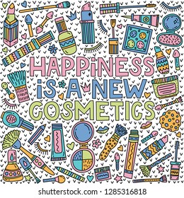 Happiness is a new cosmetics. Lettering with doodles