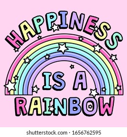 HAPPINESS IS A RAINBOW, SLOGAN PRINT VECTOR