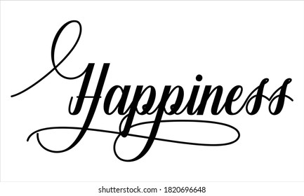 Happiness Script Cursive Calligraphy Typography Black text lettering Script Cursive and phrases isolated on the White background for titles and sayings
