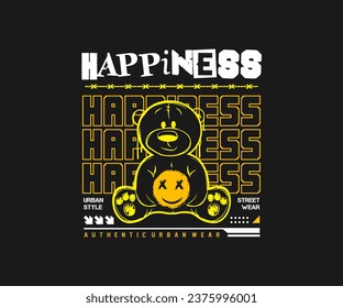 happiness slogan with bear doll and smile icon illustration on black background for streetwear and urban style t-shirt design, hoodies, etc