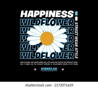 happiness slogan print design with daisy flower, for streetwear and urban style t shirt design, hoodies, etc