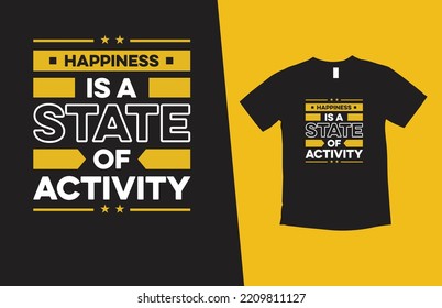 felicidad es un estado de actividad tipografía moderna citas de letras inspiradoras diseño de camisetas adecuado para el diseño de impresión