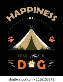 Happiness is a Tent and a Dog T shirt design