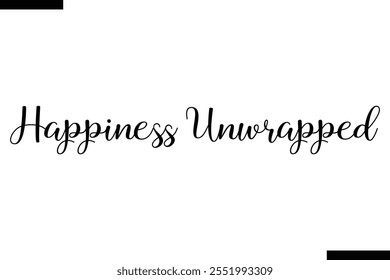 Happiness Unwrapped Christmas quotes cursive text typography 