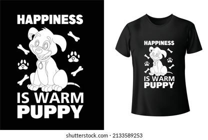 Happiness is warm Puppy International Puppy day T-Shirt Design. And Colorful Puppy T-Shirt Design