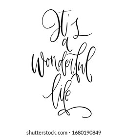 Happiness and wellness short quote with It’s a wonderful life handwritten phrase vector design to make card, wall art or sticker.