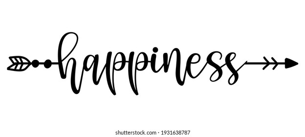 Happiness word in boho arrow - lovely lettering calligraphy quote. Handwritten  tattoo, ink design or greeting card. Modern vector art.