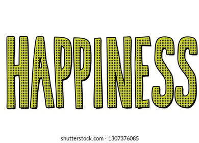 happiness word text. Pop art retro vector illustration kitsch vintage
