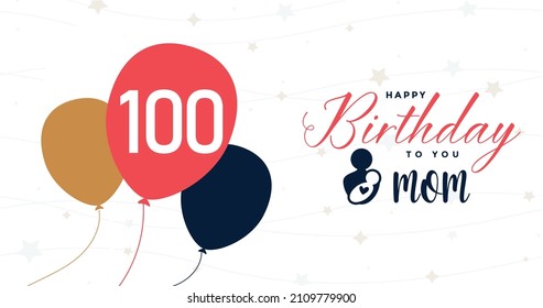 Happy 100 birthday Mom, Greeting card, Vector illustration design.   
