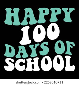 Happy 100 Days Of School, Happy back to school day shirt print template, typography design for kindergarten pre k preschool, last and first day of school, 100 days of school shirt