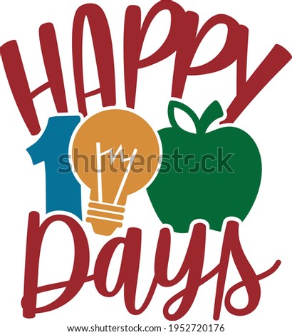 Happy 100 Days - 100 Days Of School design