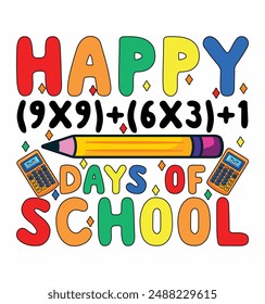 Happy 100 Days of School Math Number Funny T-shirt Design