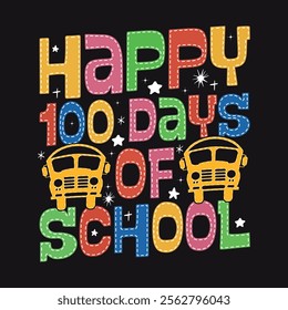 Happy 100 Days Of School days quote T Shirt Design