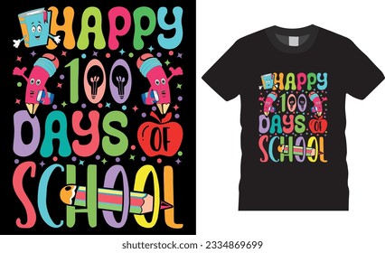 Happy 100 days of school T shirt design vector template. Back To School T-shirts Design vector illustration. Unique And Colorful kids t-shirts design ready for print poster, banner, mug, pod