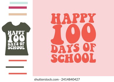 Happy 100 days of school t shirt design 