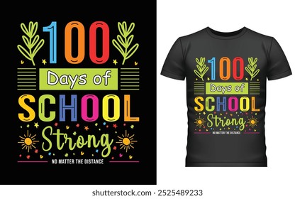 100 días felices del diseño de la camiseta de la escuela, diseño de la camiseta de los cien días, diseño del Vector de la camiseta, 100 días más inteligentes, camiseta gráfica 