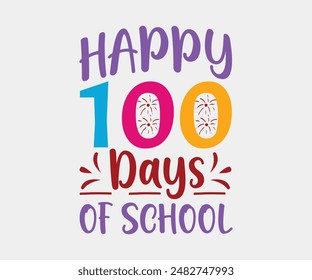 Happy 100 Days Of School, Teacher Gift ,First Day Of School ,Kids Back To School T shirt, Gaming School T shirt,100 Days Saying