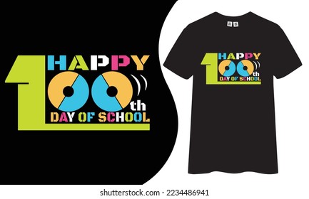 Happy 100 days of school typography vector t-shirt. design