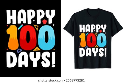 HAPPY 100 DAYS! ..100 day's t-shirt design