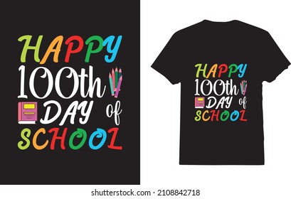 Happy 100 Th Day of School T-Shirt