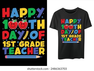 Happy 100th Day Of 1st grade Teacher funny 100 days of school t-shirt design