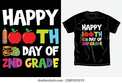 Happy 100th day of 2nd grade, 100 Days Of School T-shirt Design, Typography, Slogan.