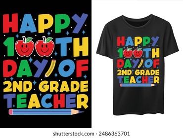 Happy 100th Day Of 2nd grade Teacher funny 100 days of school t-shirt design