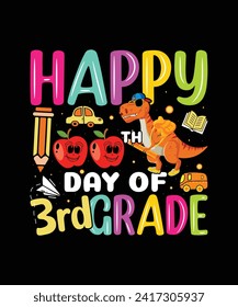 Happy 100th day of 3rd grade Kindergarten T shirt design