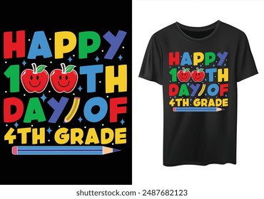 Happy 100th Day Of 4th grade Funny 100 days of School T-shirt design