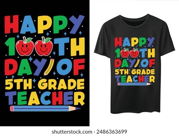 Happy 100th Day Of 5th grade Teacher funny 100 days of school t-shirt design